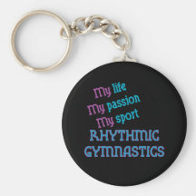 Rhythmic Gymnastics Life, Passion, Sport Keychain
