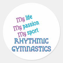 Rhythmic Gymnastics Life, Passion, Sport Round Sticker