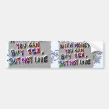Rich with Money - Poor in Love Bumper Sticker