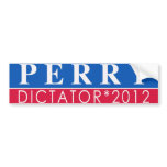 Rick Perry for Dictator 2012 bumper stickers