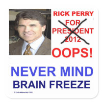Rick Perry For President OOPS! Never Mind