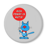 Rick Perry is nuts! Magnet
