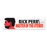Rick Perry Master of the Uterus Bumper Sticker