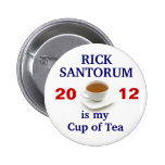 Rick Santorum is my cup of tea Pins