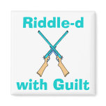 Riddle-d with Guilt Refrigerator Magnets