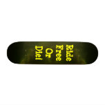 Ride Free Or Die - Skateboard With A 7 3/8" Deck