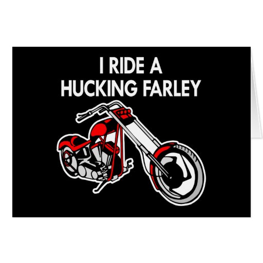 Ride Hucking Farley Black Greeting Card