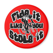 Ride It Like You Stole It