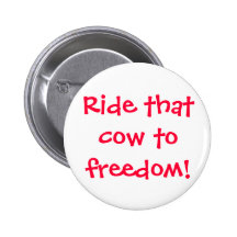 Ride that cow to freedom! button