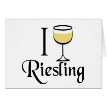 Riesling Wine Lover Gifts Greeting Cards
