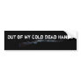 rifle, Out of My Cold Dead Hands, Out of My Col...