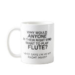 Right Mind Flute Coffee Mugs