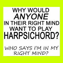 Right Mind Harpsichord posters