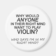 Right Mind Violin Refrigerator Magnet