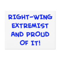 RIGHT-WING EXTREMIST AND PROUD OF IT! POSTCARD