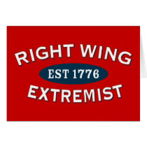 Right-Wing Extremist Est 1776 Greeting Cards
