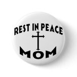 RIP MOM PINBACK BUTTON