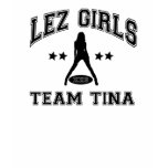 Riyah-Li Deisgns Lez Girls Team Tina t-shirts