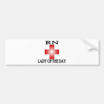 RN-Lady of The Day Bumper Stickers