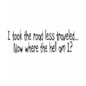 Road Less Travelled t-shirts