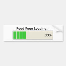 Road Rage Loading 33 percent Bumper Sticker