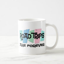 Road Trips Are Forever Mugs
