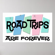 Road Trips Are Forever Print