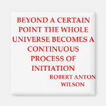 robert anton wilson quote refrigerator magnets