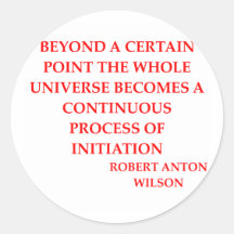 robert anton wilson quote round stickers