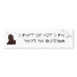 ROBERT_DES_white, 2 fart or not 2 fartTHAT'S TH... Bumper Sticker