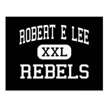 Robert E Lee - Rebels - High - Midland Texas Postcards