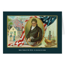 Robert Fulton - An Important American Inventor Greeting Card
