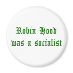Robin Hood Was A Socialist Fridge Magnet