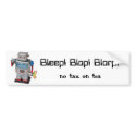 ROBOT, Bleep! Blop! Blorp!, no tax on tea bumper stickers