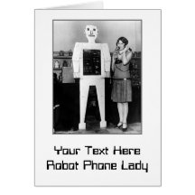 Robot, Lady, Phone Greeting Cards