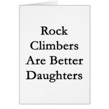Rock Climbers Are Better Daughters Cards