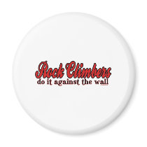 Rock Climbers Do it against The Wall magnets