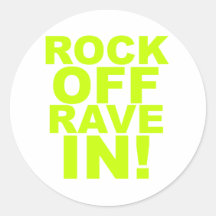 Rock Off Rave In Stickers