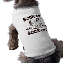 rock out with your cock out doggie t-shirt