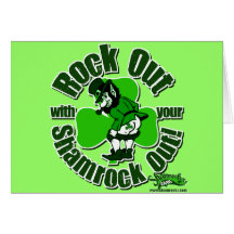 Rock Out With Your Shamrock Out! Card