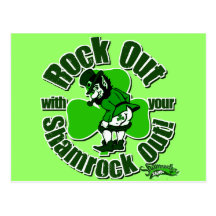 Rock Out With Your Shamrock Out! Postcards