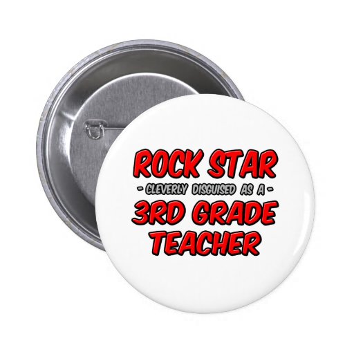 Rock Star...3rd Grade Teacher Buttons