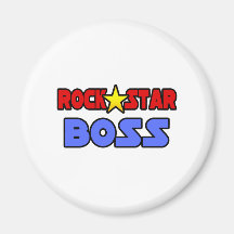Rock Star Boss Refrigerator Magnet