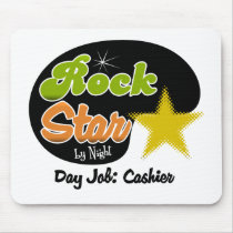 Rock Star By Night - Day Job Cashier