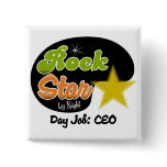 Rock Star By Night - Day Job CEO buttons
