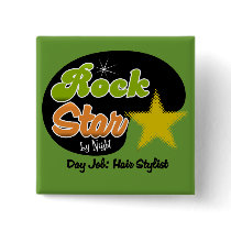 Rock Star By Night - Day Job Hair Stylist