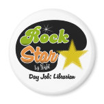 Rock Star By Night - Day Job Librarian magnets