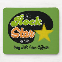 Rock Star By Night - Day Job Loan Officer