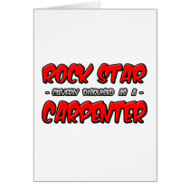 Rock Star...Carpenter