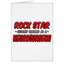 Rock Star ... Neurosurgeon Greeting Cards